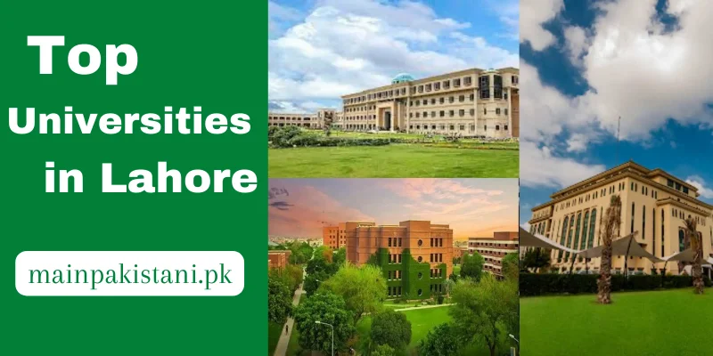 Top Universities in Lahore: Leading Educational Institutions in the City