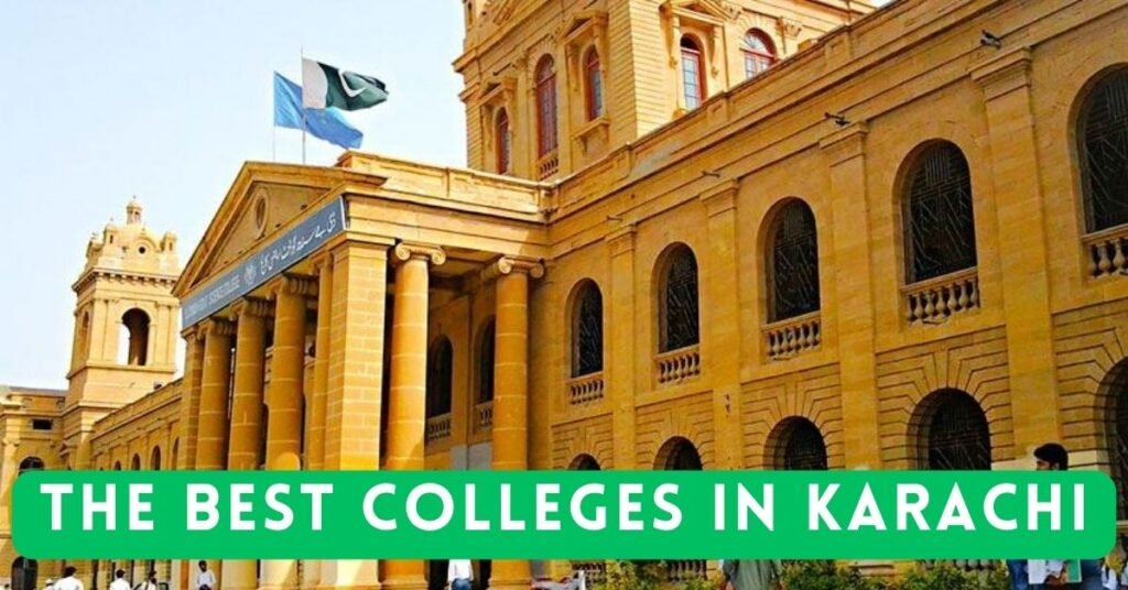 Unveiling the Best Colleges in Karachi for Your Educational Journey