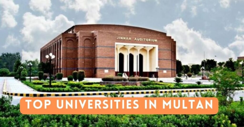 Top Universities in Multan: Navigating Excellence in Education